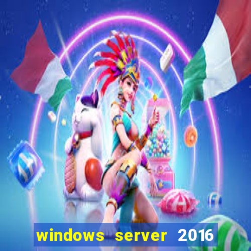 windows server 2016 download iso pt br